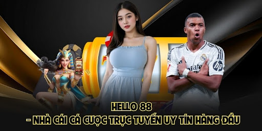 Hello 88 – Nhà Cái Cá Cược Trực Tuyến Uy Tín Hàng Đầu